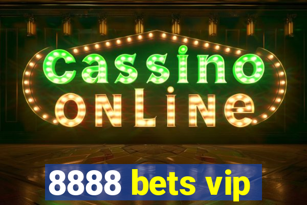 8888 bets vip